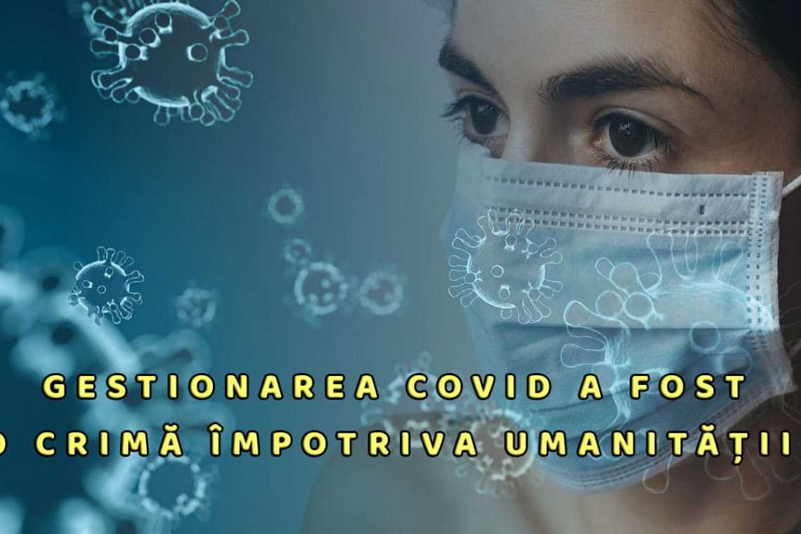 BOOM: Gestionarea Covid a fost o crimă &icirc;mpotriva umanității!