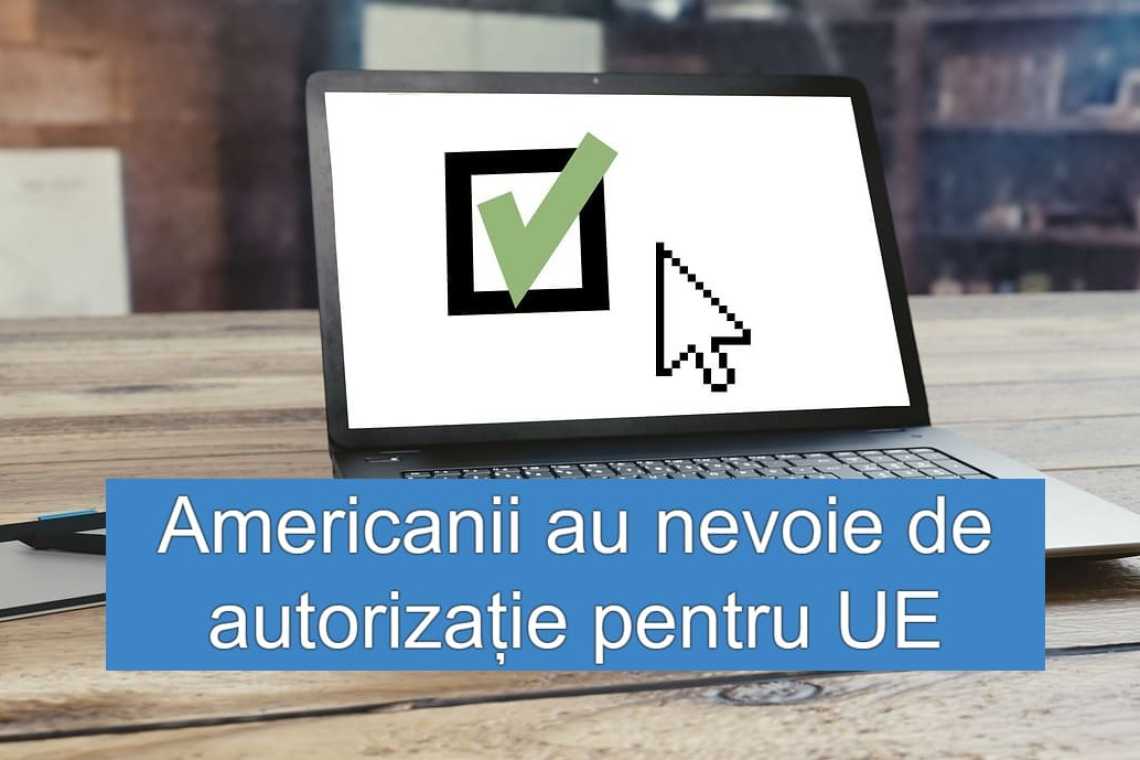 BOOM: Americanii vor avea nevoie de autorizație pentru a vizita Europa!
