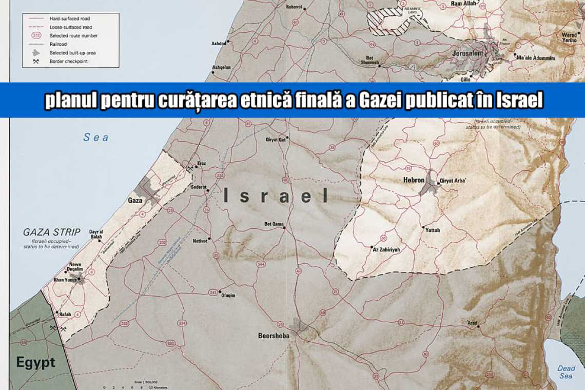 BOOM: planul pentru curățarea etnică finală a Gazei publicat &icirc;n Israel