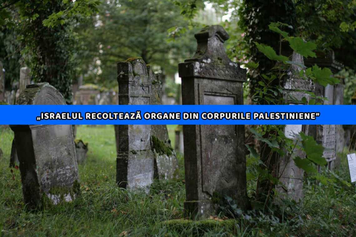 Observatorul Euro-Med: &bdquo;Israelul recoltează organe din corpurile palestiniene&rdquo;