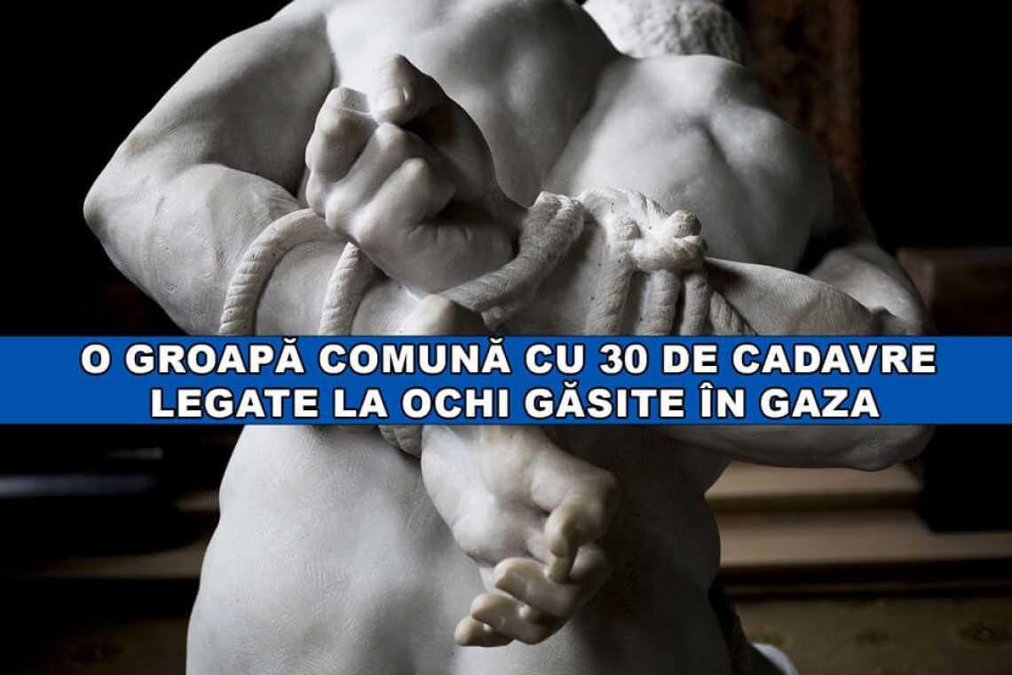 Presa tace: o groapă comună cu 30 de cadavre legate la ochi găsite &icirc;n Gaza