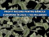 BOOM: anul record pentru profitul băncilor europene