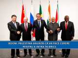 BOOM: Palestina anunță că va face cerere pentru a intra &icirc;n BRICS