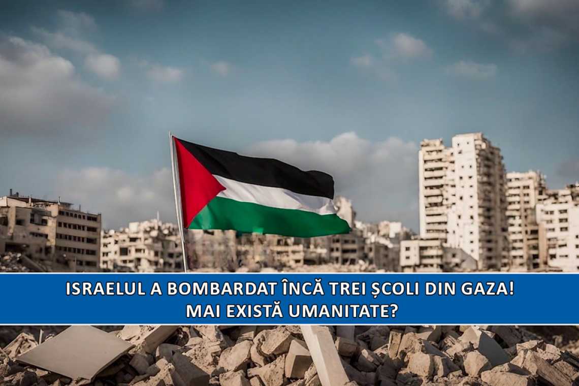 Israelul a bombardat &icirc;ncă trei școli din Gaza! Mai există umanitate?
